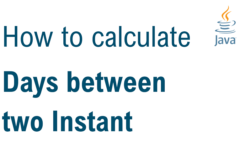 Java Calculate Number of Days Between two Instant