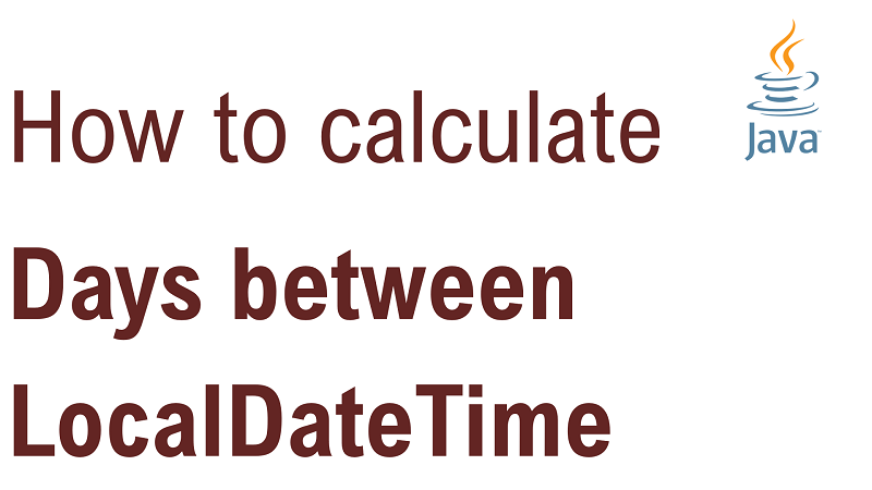 Java Localdatetime Difference Between Two Dates In Minutes