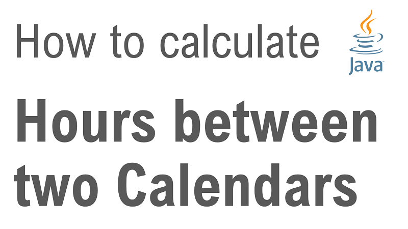 Java Calculate Number of Hours Between Two Calendar