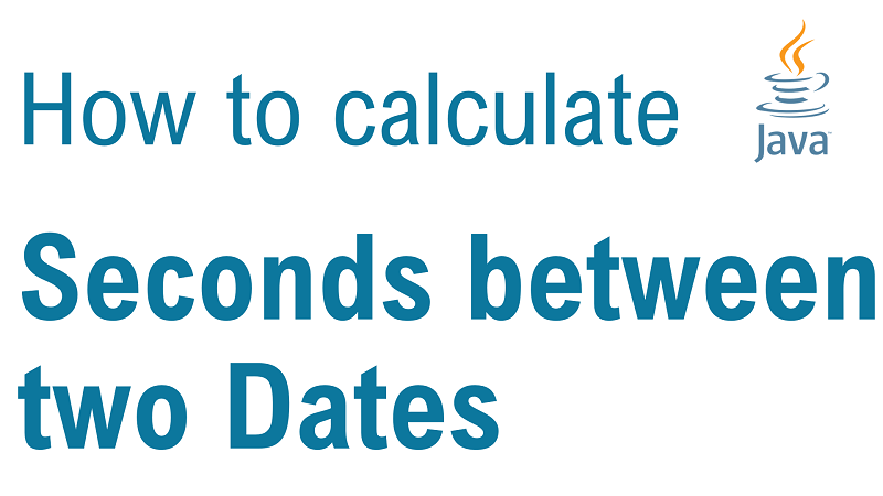 Java Calculate Number Of Seconds Between Two Date