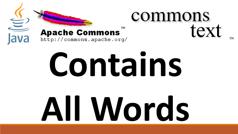 Java Checks if a String contains all words in array using Apache Commons Text