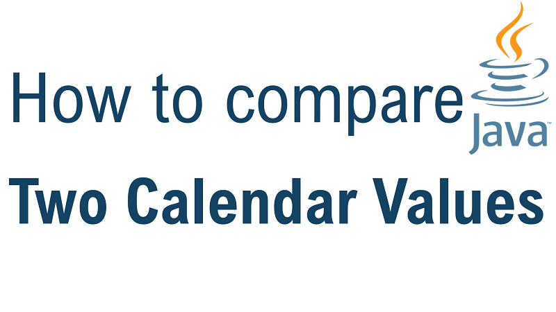 Java Compare two Calendar Values