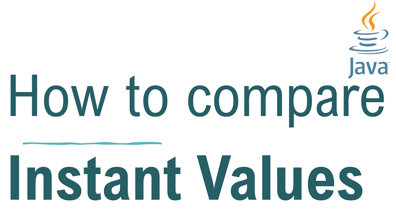 Java Compare two Instant Values