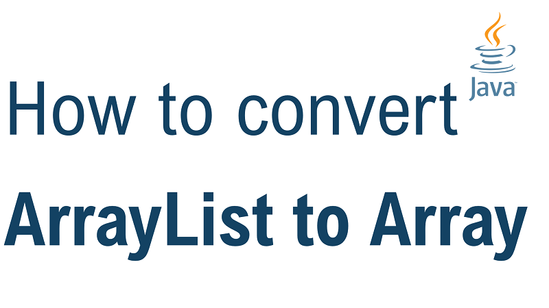 Java Convert ArrayList to Array