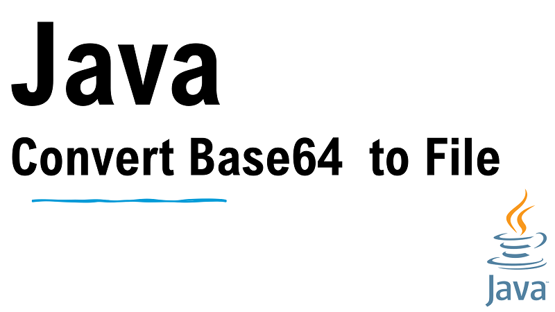 Java Convert Base64 String To Image File