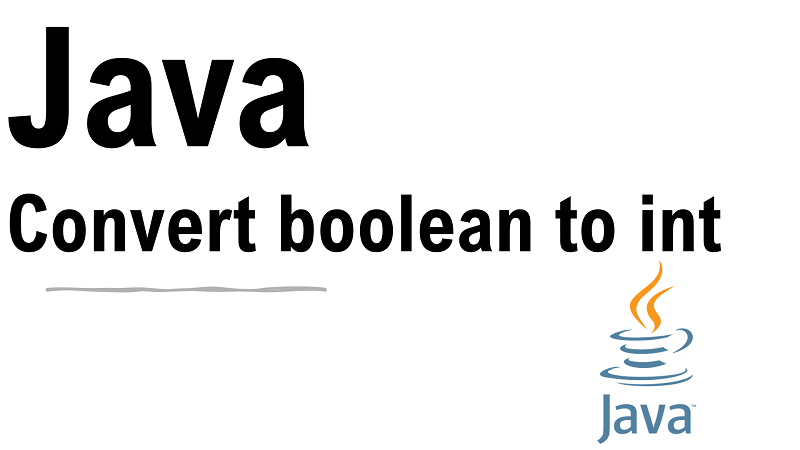 Java Convert boolean to int