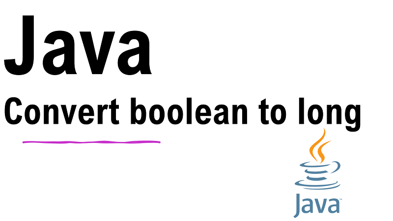 Java Convert boolean to long