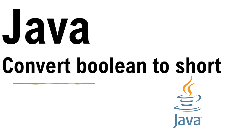 Java Convert boolean to short