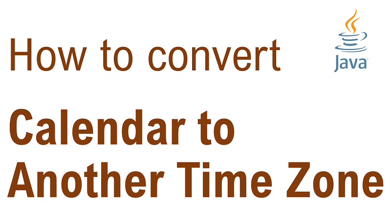 Java Convert Calendar to Another Time Zone