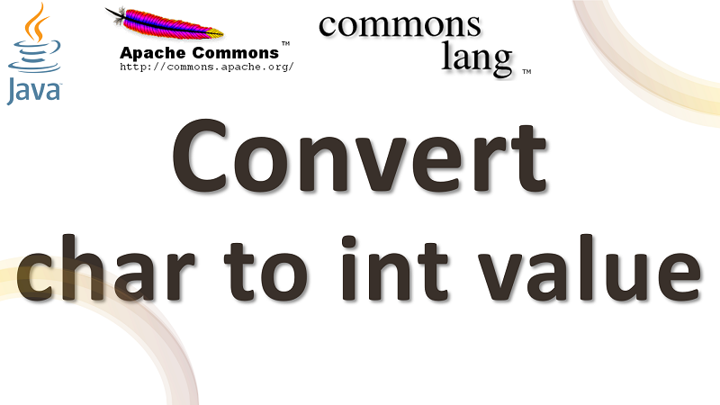 Java Convert char to int value using Apache Commons Lang
