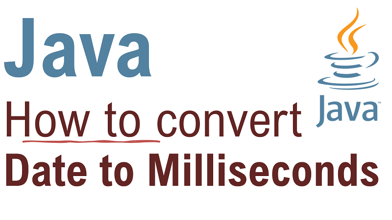 Java Convert Date to Milliseconds