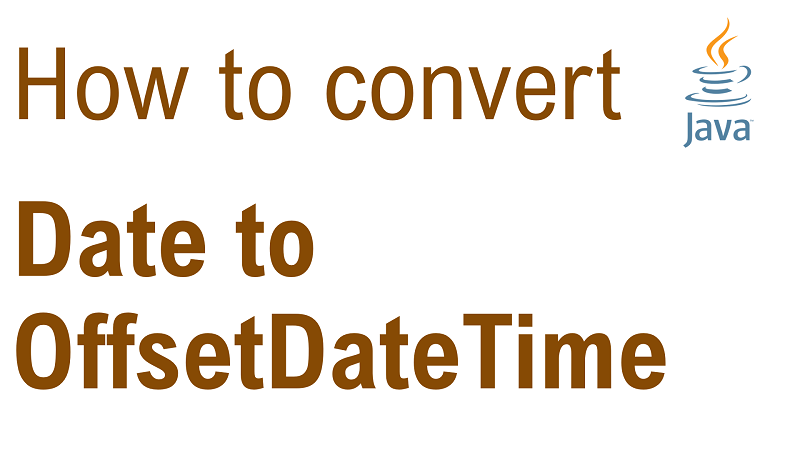 Java Convert Date to OffsetDateTime