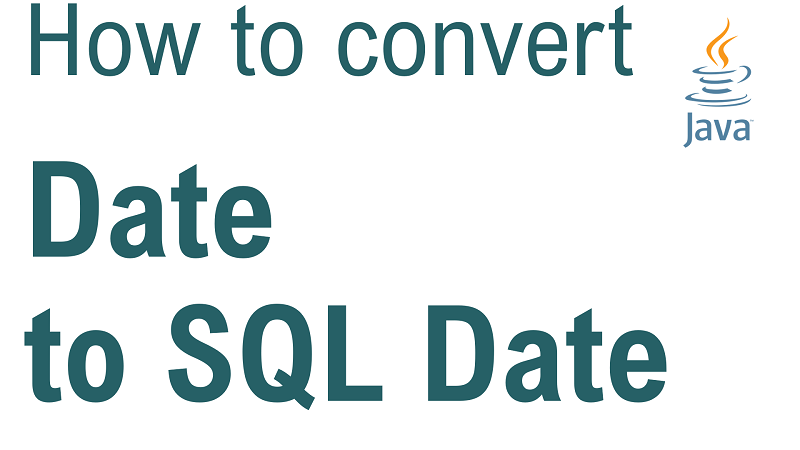 Java Convert Date To SQL Date 