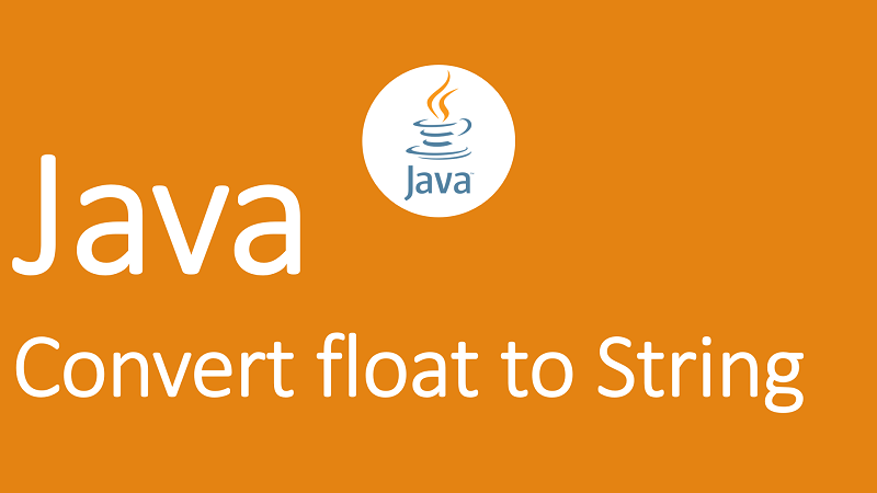 Convert float to String in Java