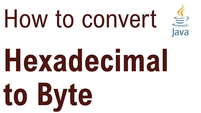 Java Convert Hexadecimal String to Byte