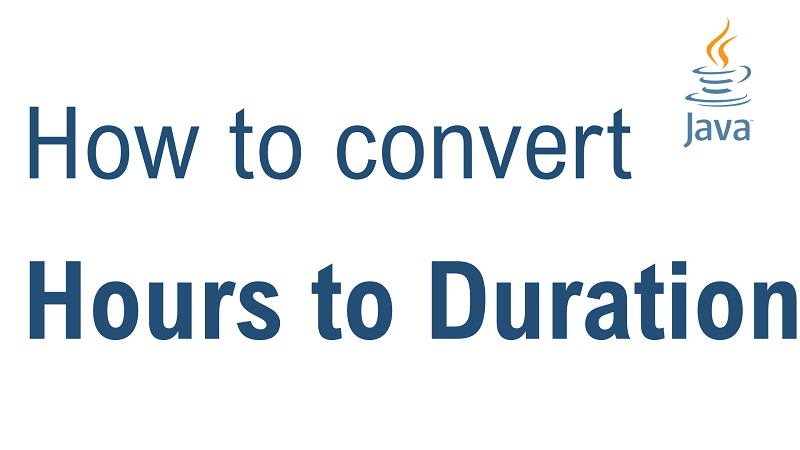 Java Convert Hours to Duration