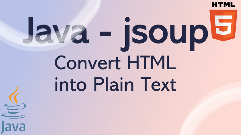 Convert HTML into Plain Text in Java using jsoup