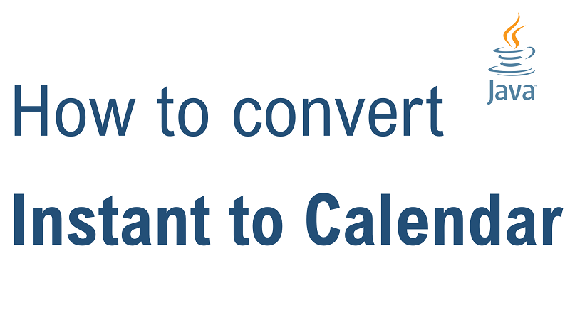 Java Convert Instant to Calendar