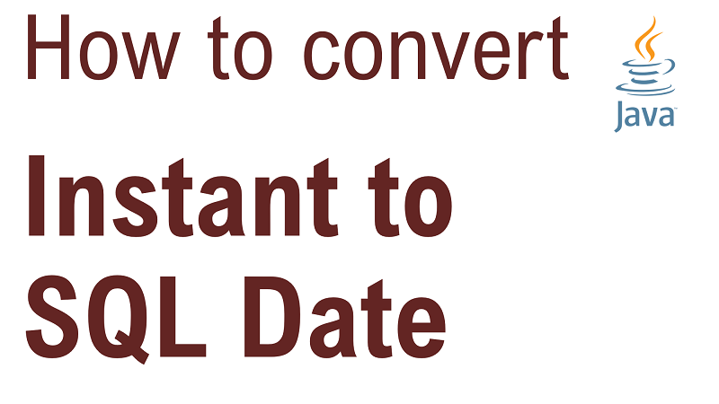 Java Convert Instant to SQL Date