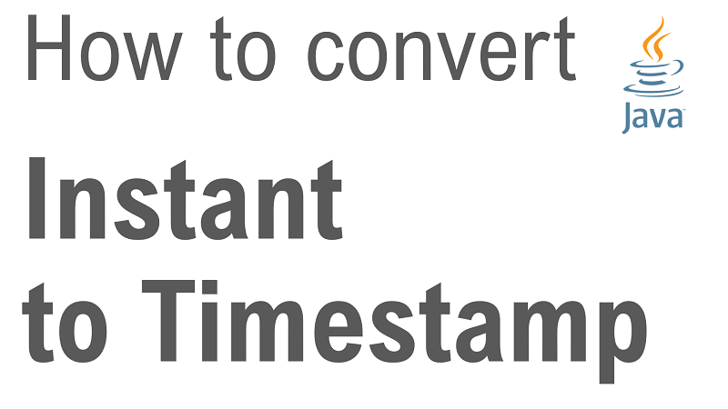 Java Convert Instant to Timestamp
