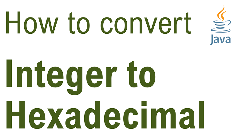 Java Convert Integer To Hexadecimal String