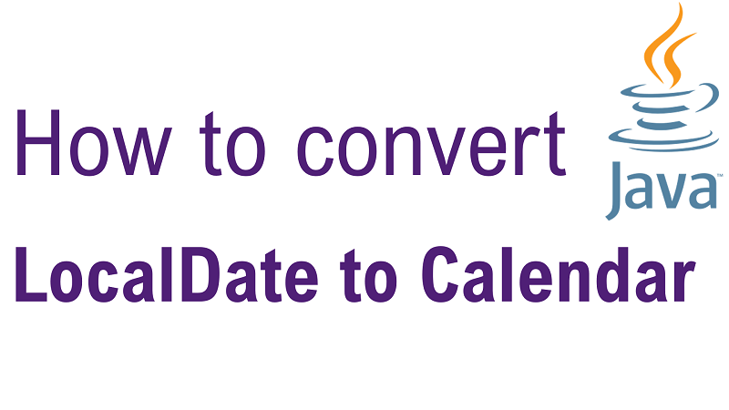 Java Convert LocalDate to Calendar