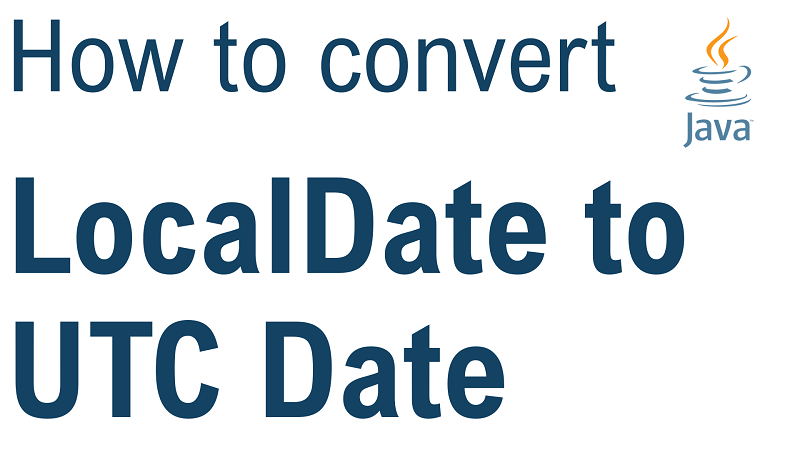 Java Convert LocalDate to Date in UTC