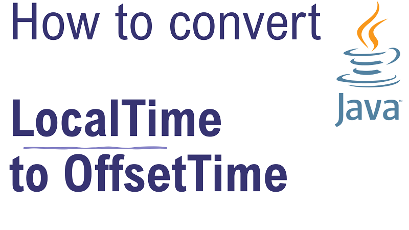 Java Convert LocalTime to OffsetTime