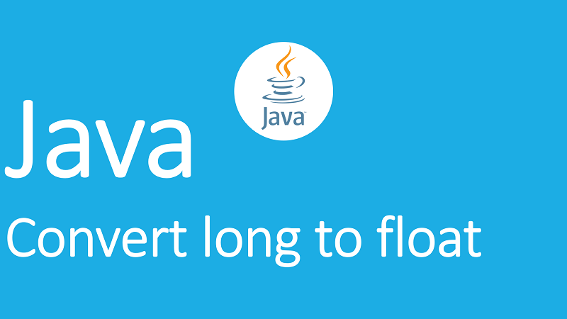 Convert long to float in Java