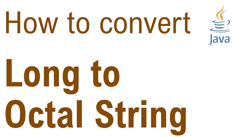 java-convert-long-to-octal-string