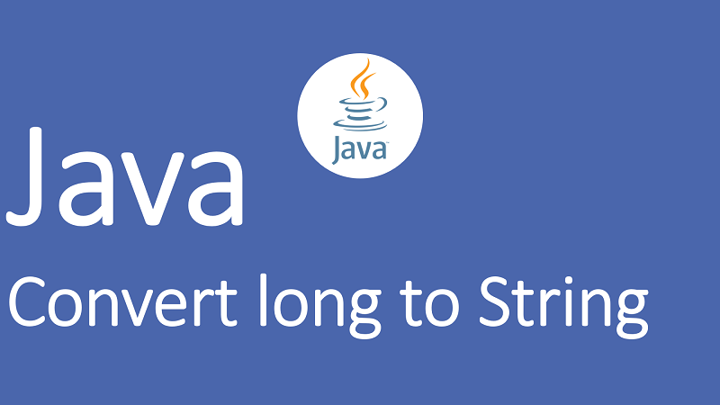 Convert Long To String In Java