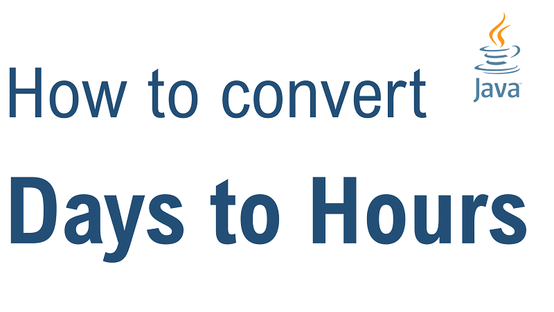Java Convert Number of Days to Hours