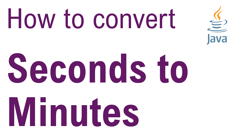 Java Convert Number of Seconds to Minutes