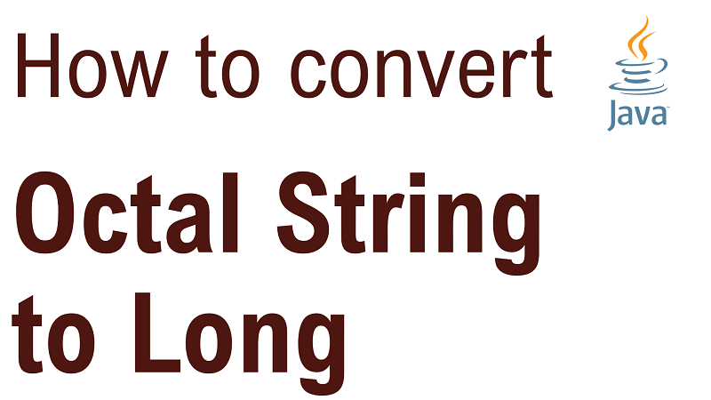 Java Convert Octal String to Long