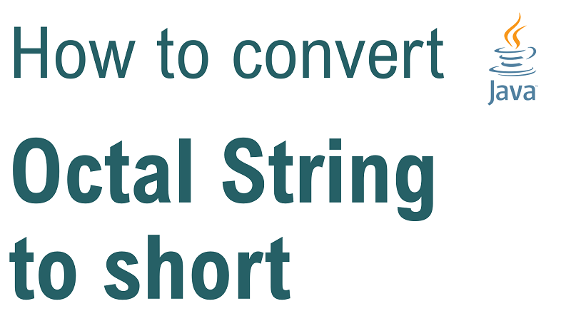 Java Convert Octal String to short