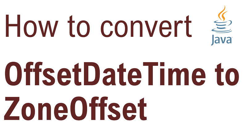Java Convert OffsetDateTime to ZoneOffset
