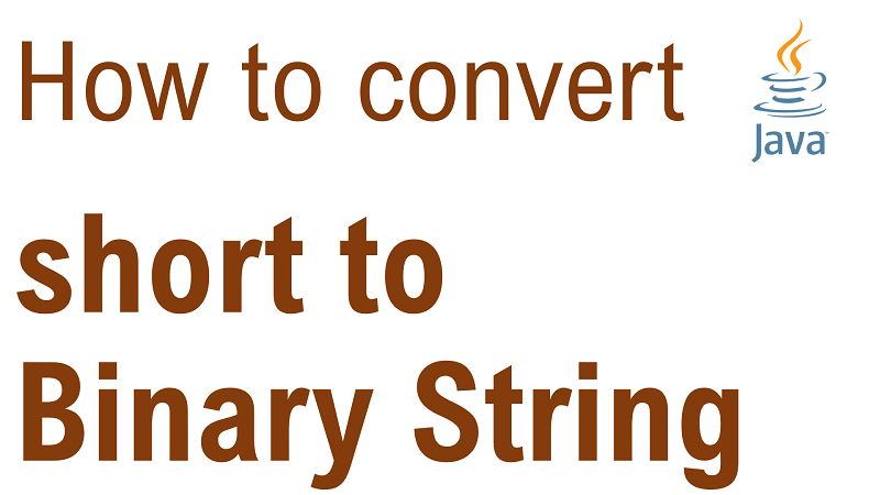 Java Convert short to Binary String