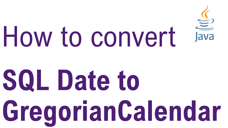 Java Convert SQL Date to GregorianCalendar