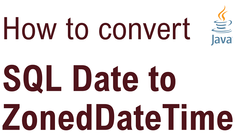 Java Convert SQL Date to ZonedDateTime