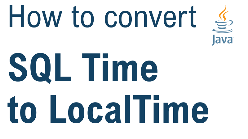 Java Convert SQL Time to LocalTime