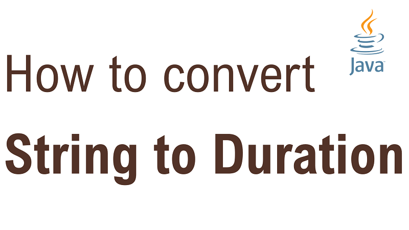 Java Convert String to Duration