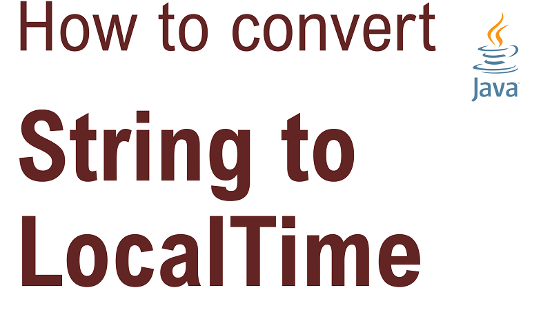 Java Convert String to LocalTime