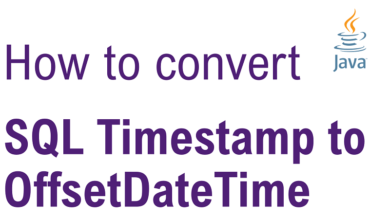 Java Convert Timestamp to OffsetDateTime