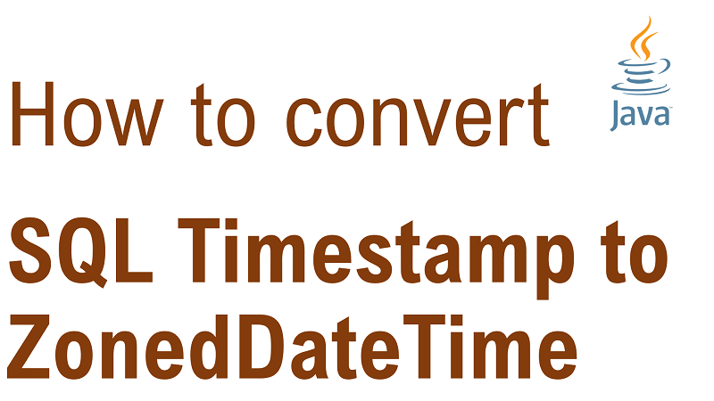 Java Convert Timestamp to ZonedDateTime