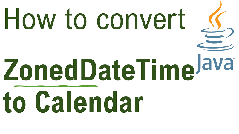 Java Convert ZonedDateTime to Calendar