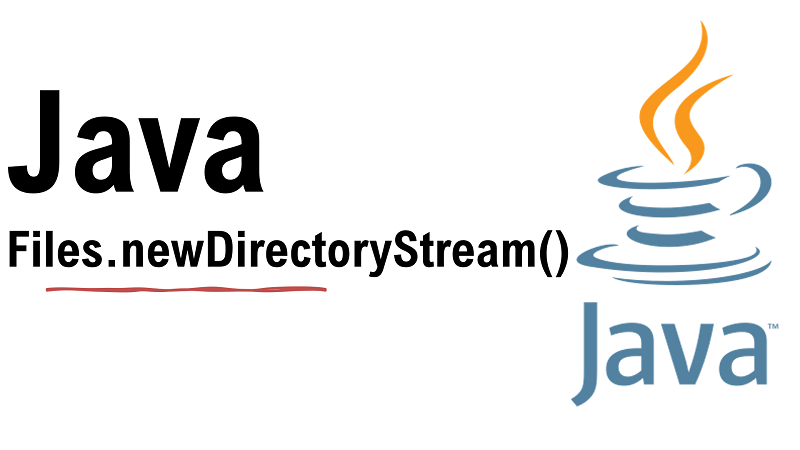Java Get All Entries In Directory Using Files newDirectoryStream 