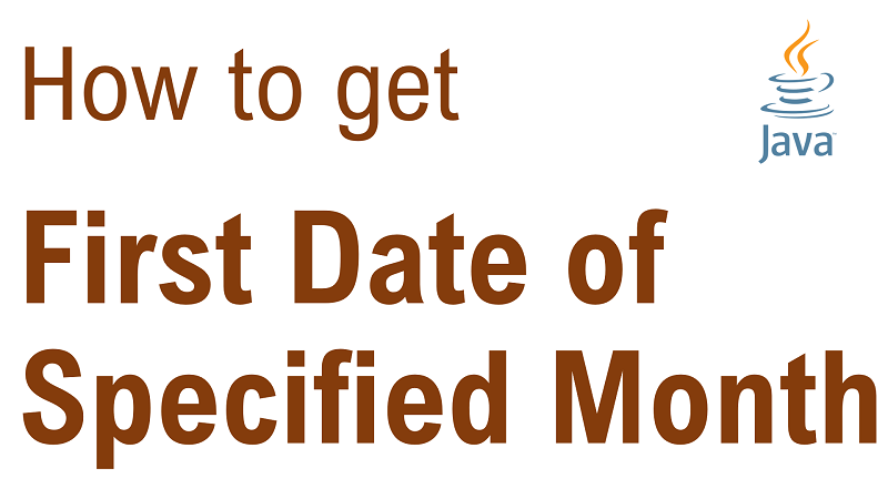 Java Get First Day of Month from Specified Date