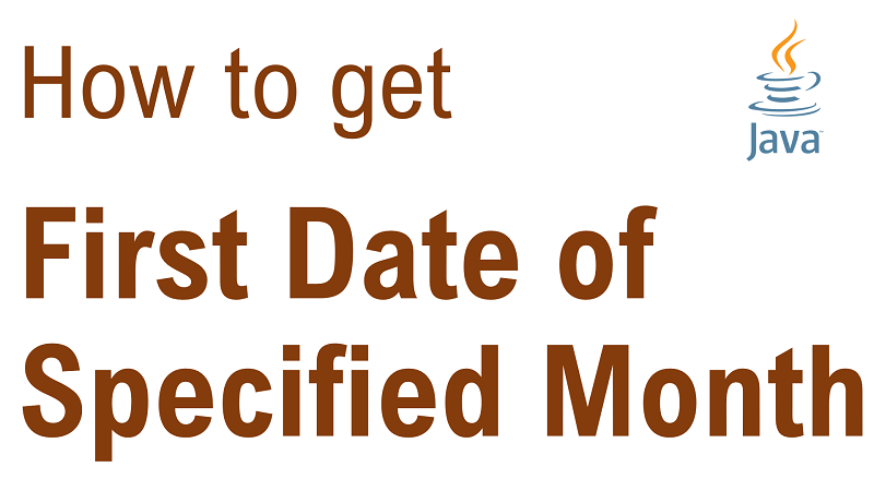 java-get-first-day-of-month-from-specified-date