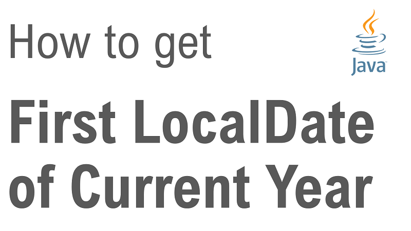 java-get-first-localdate-of-current-year