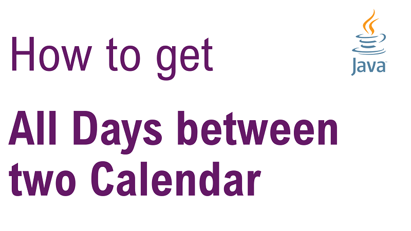 Java Get List of All Days Between Two Calendar